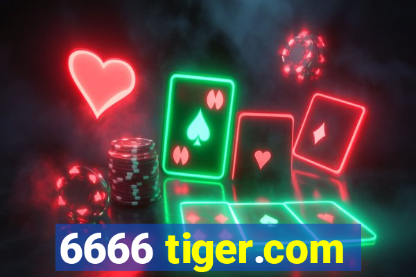 6666 tiger.com